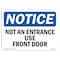 Signmission OSHA Notice Sign, 10" Height, 14" Width, Aluminum, Not An Entrance Use Front Door Sign, Landscape OS-NS-A-1014-L-15152 - alternate 1